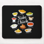 Side Chick,funny Thanksgiving Dishes Gift Tee Men Mousepad (Vorne)