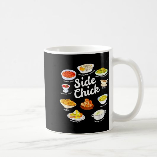 Side Chick Funny Thanksgiving Foodie Friendsgiving Kaffeetasse (Rechts)