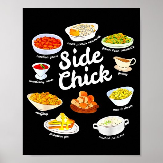 Side Chick Funny Thanksgiving Foodie Friendsgiving Poster (Vorne)