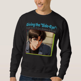 Side-Eye 4K Sweatshirt