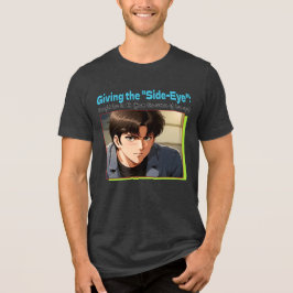 Side-Eye 4K Tri-Blend Shirt