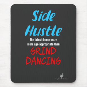 Side Hustle vs. Grind Dancing Neon Blue Text Mousepad
