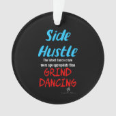 Side Hustle vs. Grind Dancing Neon Blue Text Ornament (Vorderseite)