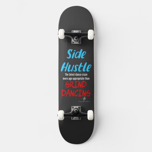 Side Hustle vs. Grind Dancing Neon Blue Text Skateboard (Vorderseite)