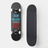 Side Hustle vs. Grind Dancing Neon Blue Text Skateboard (Vorderseite)