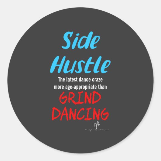 Side Hustle vs. Grind Dancing Neon Blue Text Sm. Runder Aufkleber (Vorderseite)