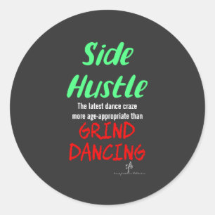 Side Hustle vs. Grind Dancing Neon Green Text Sm. Runder Aufkleber