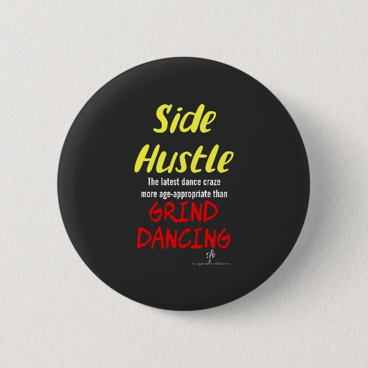 Side Hustle vs. Grind Dancing Neon Yellow Text But Button (Vorderseite)