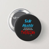 Side Hustle vs Twerking Neon Blue Text Button (Vorne & Hinten)