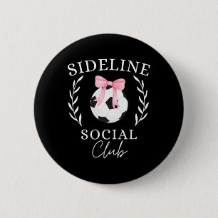 Sideline Social Club Kokette Fußballmutter Schwest Button