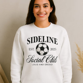 Sideline Social Club Shirt - Loud and Proud Soccer
