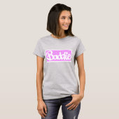 Sie a Baddie T-Shirt (Vorne ganz)