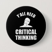 Sie alle brauchen kritisches Denken Button (Vorderseite)