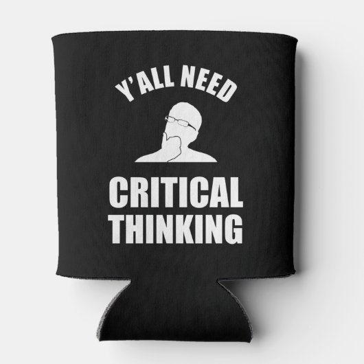 Sie alle brauchen kritisches Denken Dosenkühler (Rückseite)