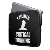 Sie alle brauchen kritisches Denken Laptopschutzhülle (Vorderseite Links)