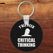 Sie alle brauchen kritisches Denken Schlüsselanhänger (Vorderseite)
