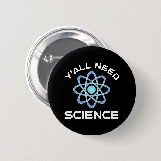 Sie alle brauchen Wissenschaft Button (Vorne & Hinten)