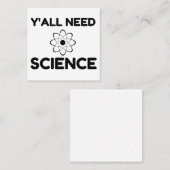 Sie alle brauchen Wissenschaft Quadratische Visitenkarte (Vorne/Hinten)