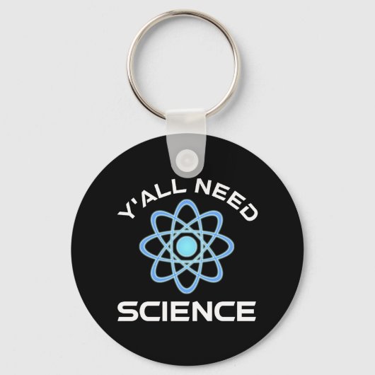 Sie alle brauchen Wissenschaft Schlüsselanhänger (Vorderseite)