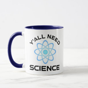 Sie alle brauchen Wissenschaft Tasse