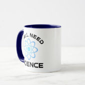 Sie alle brauchen Wissenschaft Tasse (Vorderseite Links)
