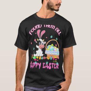 Sie Alle Gefunden Frohe Ostern Kuh Korb Eier Suche T-Shirt