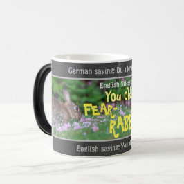 Sie alt FEAR-RABBIT - albern übersetzt Deutsch! Verwandlungstasse