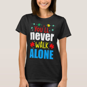Sie&amp 39 werden niemals allein durch Autismus er T-Shirt