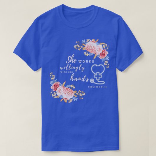 Sie arbeitet gerne mit ihren Händen Proverbs 3113 T-Shirt (Design vorne)
