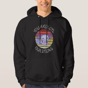 Sie axolotale Fragen Hoodie