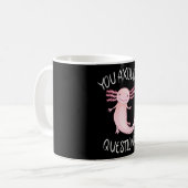 Sie axolotale Fragen Kaffeetasse (Vorderseite Links)