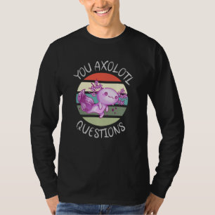 Sie axolotale Fragen T-Shirt