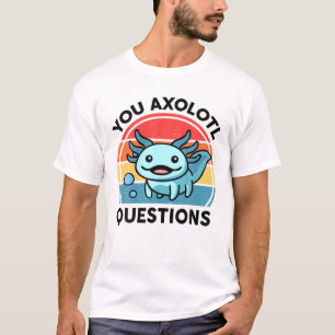 Sie Axolotl Fragen Jugendliche Kinder Niedlich Blu T-Shirt