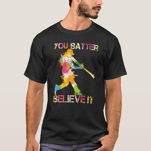 Sie Batter glauben, dass Baseball Batter Pun vorha T-Shirt (Vorderseite)