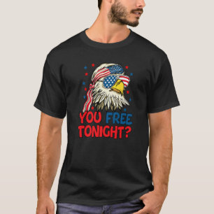 Sie befreien heute Abend den amerikanischen Adler T-Shirt