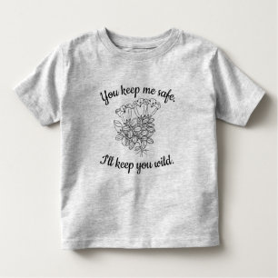 Sie behalten mich sicheres Wildblume-Shirt Kleinkind T-shirt