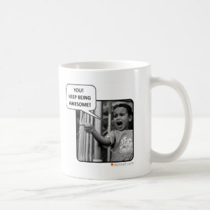 Sie!  Behalten Sie Sein fantastisch! Kaffeetasse