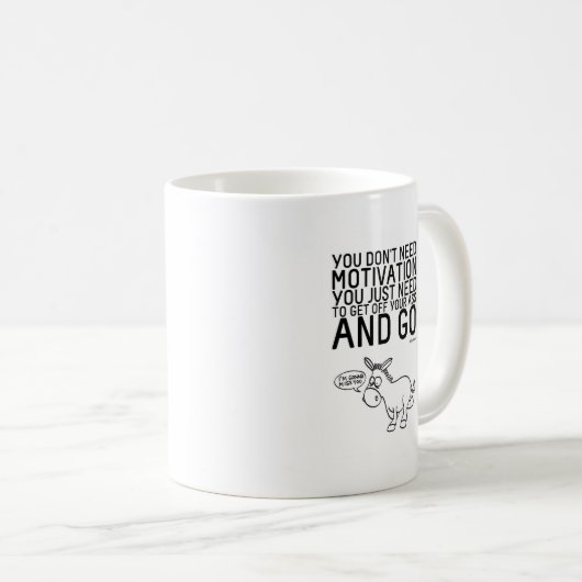 Sie benötigen nicht Motivation Kaffeetasse (VorderseiteRechts)