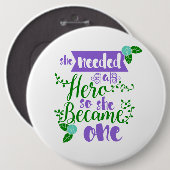 sie benötigte einen Held, also wurde sie einer Button (Vorne & Hinten)