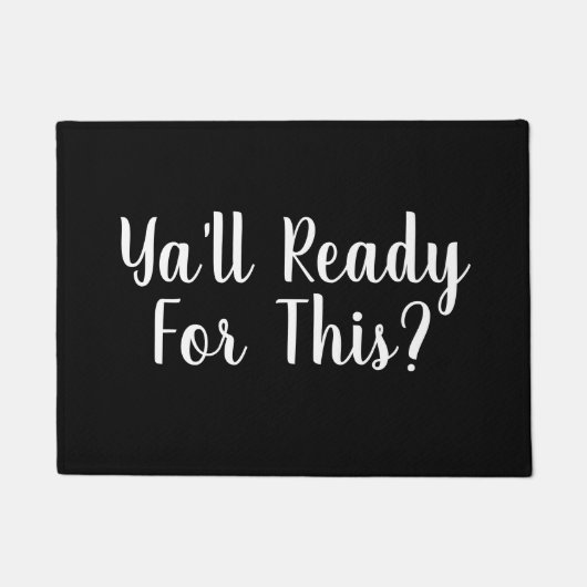 Sie bereit zu diesem? Lustiges Zitat Fußmatte (Vorderseite)