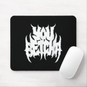Sie Betcha Death Metal Style Mousepad (Mit Mouse)