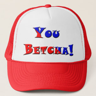 Sie Betcha! Truckerkappe