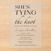 Sie bindet den Knoten | Schwarz-Weiß-Brautparty Acryleinladungen (Vorderseite)