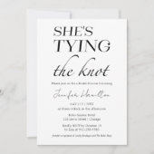 Sie bindet den Knoten | Schwarz-Weiß-Brautparty Einladung (Vorderseite)