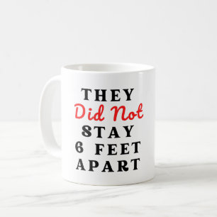 SIE BLIEBEN NICHT 6 FUSS AUSEINANDER KAFFEETASSE