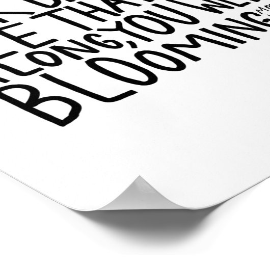 "...Sie blühten die ganze Zeit"- Poster (Ecke)