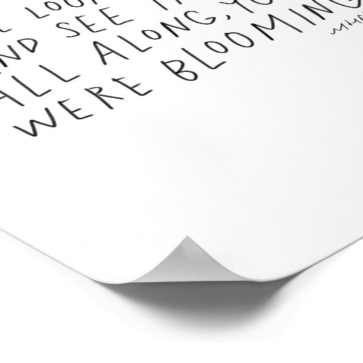 Sie blühten überall - inspirierendes Zitat Poster (Ecke)