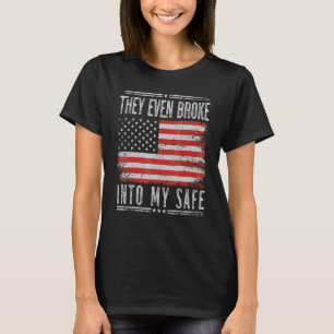 Sie brachen sogar in meinen Safe ein T-Shirt