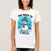 Sie brauchen Chill - Cooler und entspannter T - Sh T-Shirt (Vorderseite)