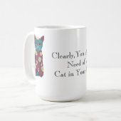 Sie brauchen einen Katzenbecher Kaffeetasse (Vorderseite Links)